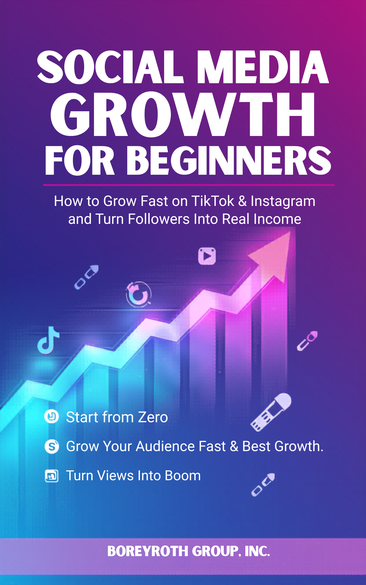 Social Media Growth for Beginners – Grow on TikTok & Instagram and Turn Followers into Income