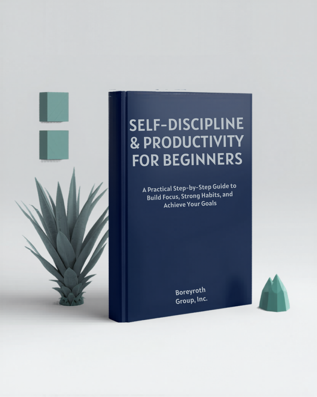 Self-Discipline & Productivity for Beginners – Build Focus, Strong Habits & Achieve Your Goals